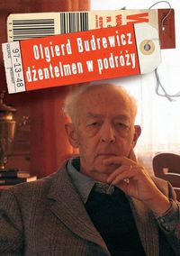 Olgierd Budrewicz Dżentelmen w podróży