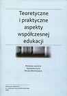 Teoretyczne i praktyczne aspekty współczesnej edukacji