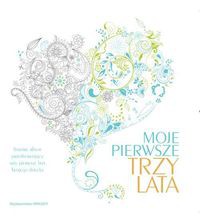 Moje pierwsze trzy lata