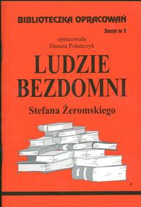 Biblioteczka Opracowań Ludzie bezdomni Stefana Żeromskiego