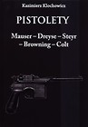 Pistolety Mauser -  Dreyse - Steyr - Browning - Colt