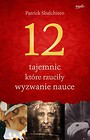 12 tajemnic które rzuciły wyzwanie nauce