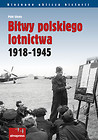 Bitwy polskiego lotnictwa 1918 -1945