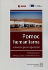 Pomoc humanitarna w świetele prawa i praktyki + CD