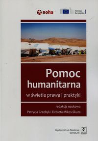 Pomoc humanitarna w świetele prawa i praktyki + CD