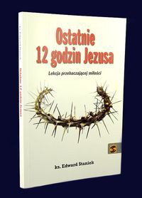 Ostatnie 12 godzin Jezusa