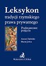 Leksykon tradycyjnego rzymskiego prawa prywatnego Podstawowe pojęcia Leksykon tradycyjnego rzymskie