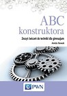 ABC konstruktora Zeszyt ćwiczeń do techniki