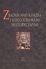 Z badań nas książką i księgozbiorami historycznymi Tom 9