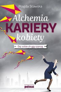 Alchemia kariery kobiety