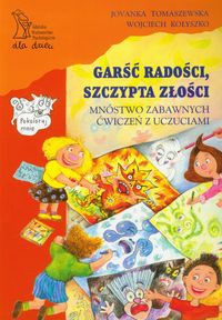 Garść radości szczypta złości