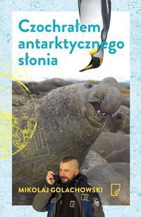 Eko Czochrałem antarktycznego słonia