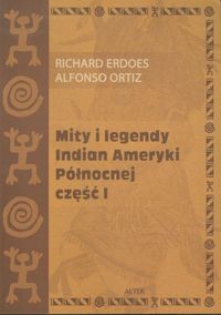 Mity i legendy Indian Ameryki Północnej część 1