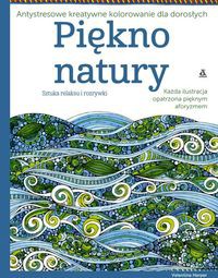 Piękno natury Antystresowe kreatywne kolorowanie dla dorosłych