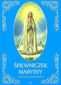 Śpiewniczek Maryjny z Litanią Loterańską