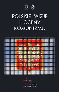 Polskie wizje i oceny komunizmu po 1939 roku