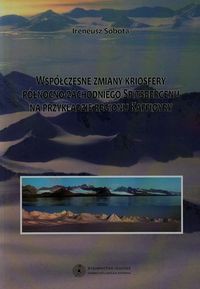 Współczesne zmiany kriosfery północno-zachodniego Spitsbergenu na przykładzie regionu Kaffioyry