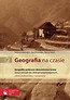 Geografia na czasie Część 2 Zeszyt ćwiczeń Geografia społeczno-ekonomiczna świata Zakres podstawowy i rozszerzony