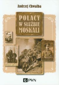 Polacy w służbie Moskali