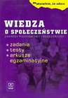Maturalnie, że zdasz Wiedza o społeczeństwie Zakres podstawowy i rozszerzony Zadania, testy, arkusze egzaminacyjne