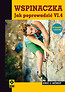 Wspinaczka. Jak poprowadzić VI.4