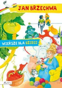 Jan Brzechwa. Wiersze dla dzieci