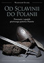 Od Sclavinii do Polanii