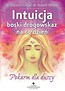 Intuicja boski drogowskaz na co dzień