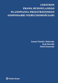 Leksykon prawa budowlanego, planowania przestrzennego, gospodarki nieruchomościami