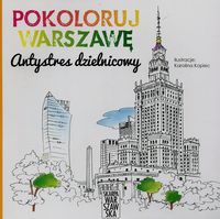 Pokoloruj Warszawę Antystres dzielnicowy