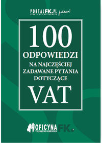 100 odpowiedzi na najczęściej zadawane pytania dotyczące VAT