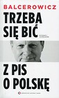 Trzeba się bić z PIS o Polskę