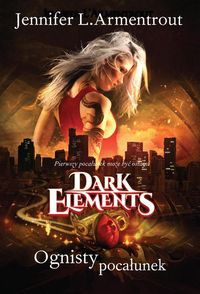 Dark Elements Tom 1 Ognisty pocałunek