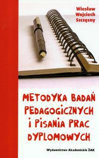Metodyka badań pedagogicznych i pisania prac dyplomowych