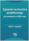 Egzamin na doradcę podatkowego Testy, kazusy