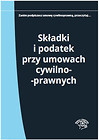 Składki i podatek przy umowach cywilnoprawnych