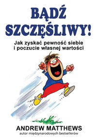 Bądź szczęśliwy