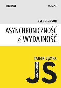 Tajniki języka JavaScript Asynchroniczność i wydajność