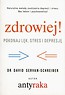 Zdrowiej! Pokonaj lęk, stres i depresję