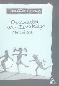 Opowiastki wrocławskiego urwisa