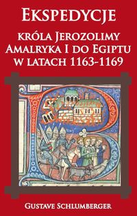 Ekspedycje króla Jerozolimy Amalryka I do Egiptu w latach 1163-1169