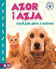 Azja i Azor, czyli jak pies z kotem