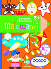 Malowanki Zabawa z kolorami 5+
