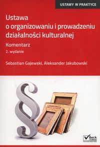 Ustawa o organizowaniu i prowadzeniu działalności kulturalnej. Komentarz