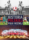 Historia polskiej piłki nożnej