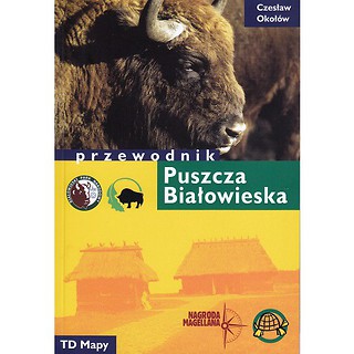 Puszcza Białowieska przewodnik