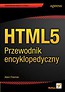 HTML5 Przewodnik encyklopedyczny