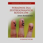 Poradnik dla zestresowanych rodziców