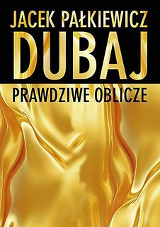 Dubaj prawdziwe oblicze