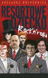 Resortowe dziecko Rock'n'Rolla
